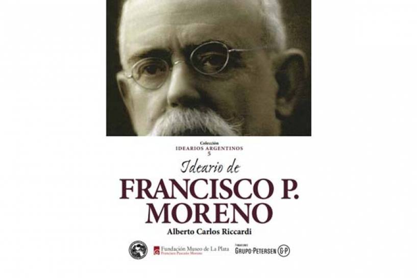 Se presenta un nuevo libro que reúne el pensamiento de Francisco Pascasio Moreno