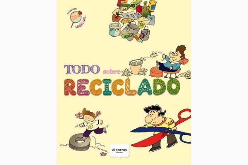 Editorial Albatros presenta “Todo sobre reciclado&quot;