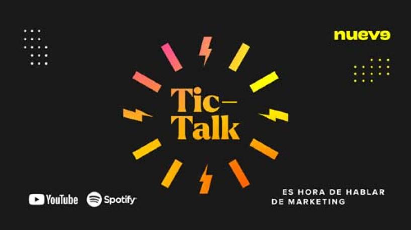 “Tic-Talk, es hora de hablar de Marketing”: el ciclo de entrevistas que realiza NUEVE Agency
