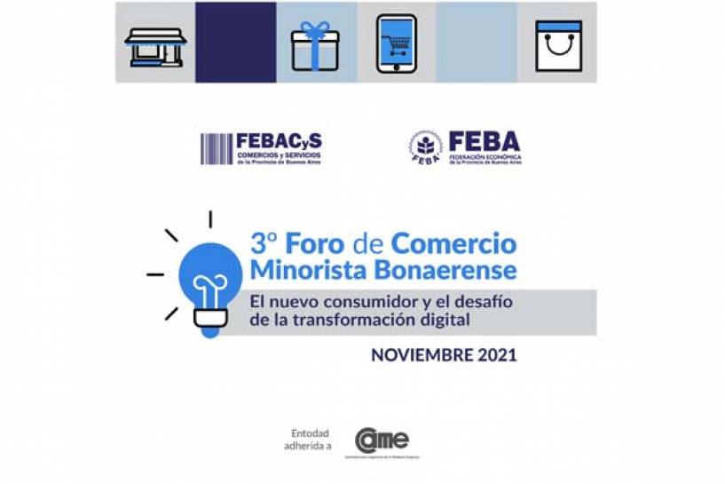 3º Foro de Comercio Minorista Bonaerense: El Nuevo Consumidor y el Desafío de la Transformación Digital
