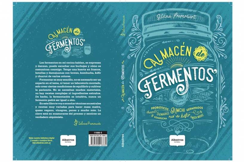 Editorial Albatros presenta “Almacén De Fermentos&quot;, un libro de Silvina Premmurti