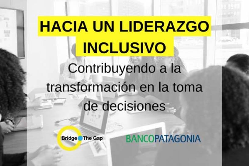 Banco Patagonia transforma a sus líderes de la mano de Bridge the Gap