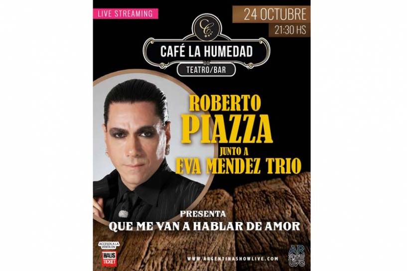 Roberto Piazza realizará un show de tango desde &quot;El café la humedad&quot; en Argentina Show Live