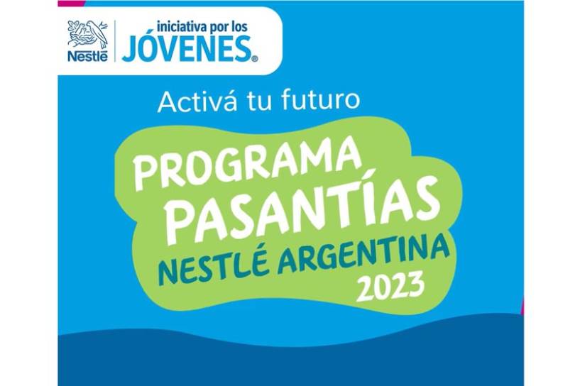 NESTLÉ® Argentina lanzó su programa de pasantías 2023