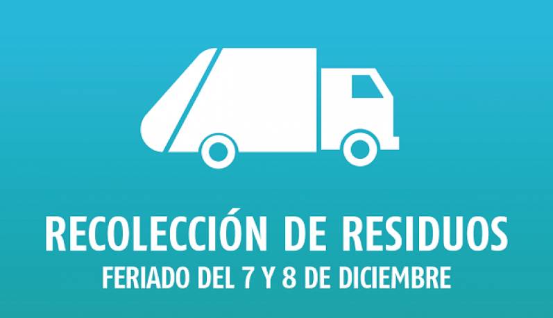 Cronograma de recolección de residuos por el feriado del lunes 7 y martes 8 de diciembre
