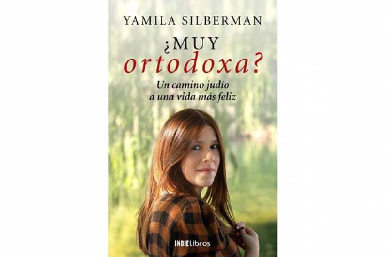 YAMILA SILBERMAN presenta MUY ORTODOXA: un camino judío a una vida más feliz