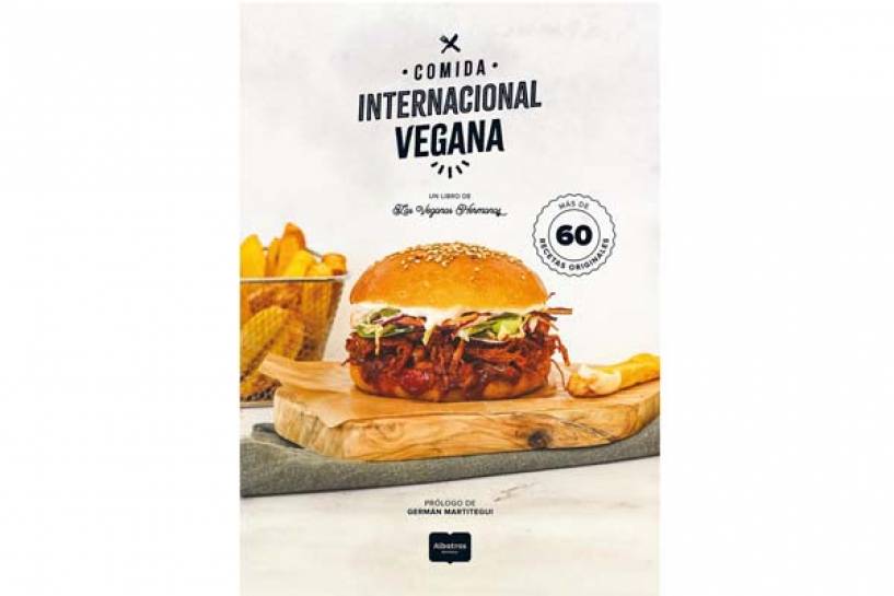 Editorial Albatros presenta “Comida Internacional Vegana”, un nuevo libro de Las Veganas Hermanas