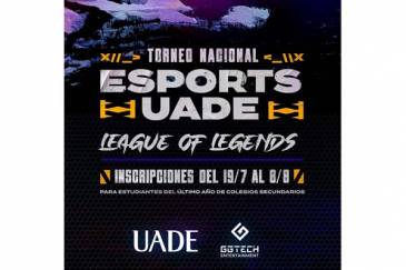 La UADE y GGTech organizan Torneo Nacional de League of Legends con becas para alumnos secundarios