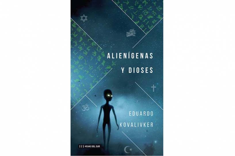 Alienígenas y Dioses de Eduardo Kovalivker