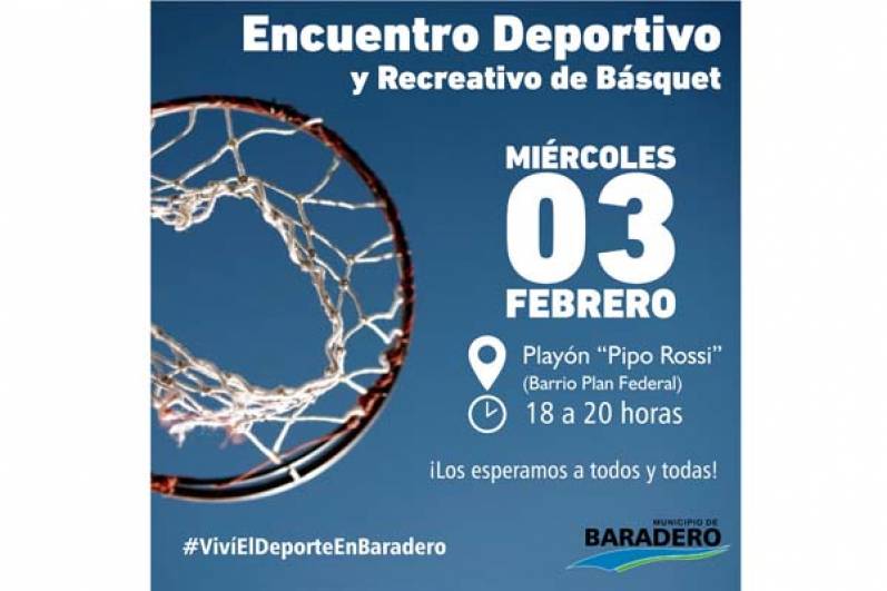 Encuentro Deportivo y Recreativo de básquet en el Playón “Pipo Rossi”