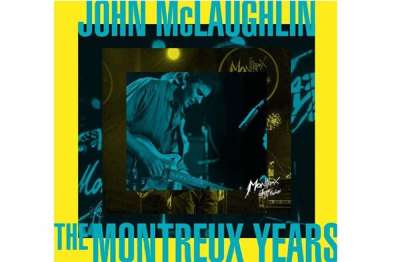 THE MONTREUX JAZZ FESTIVAL &amp; BMG ANUNCIAN: &quot;JOHN McLAUGHLIN THE MONTREUX YEARS&quot;