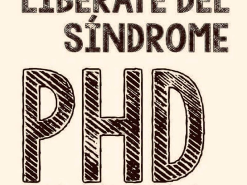 Libérate del síndrome PHD: Podría, Hubiera, Debería.