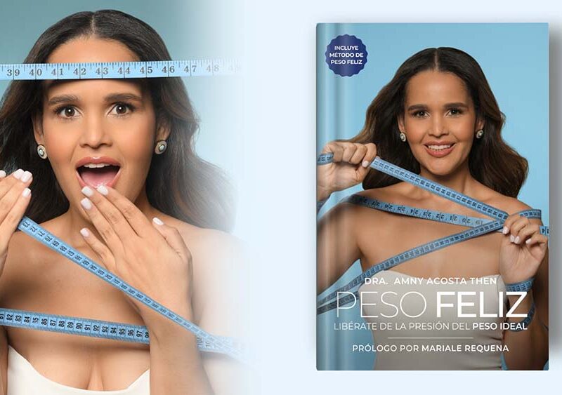 La Dra. Acosta Then lanza “Peso Feliz: libérate de la presión del peso ideal”, un libro que incomoda a la industria del adelgazamiento