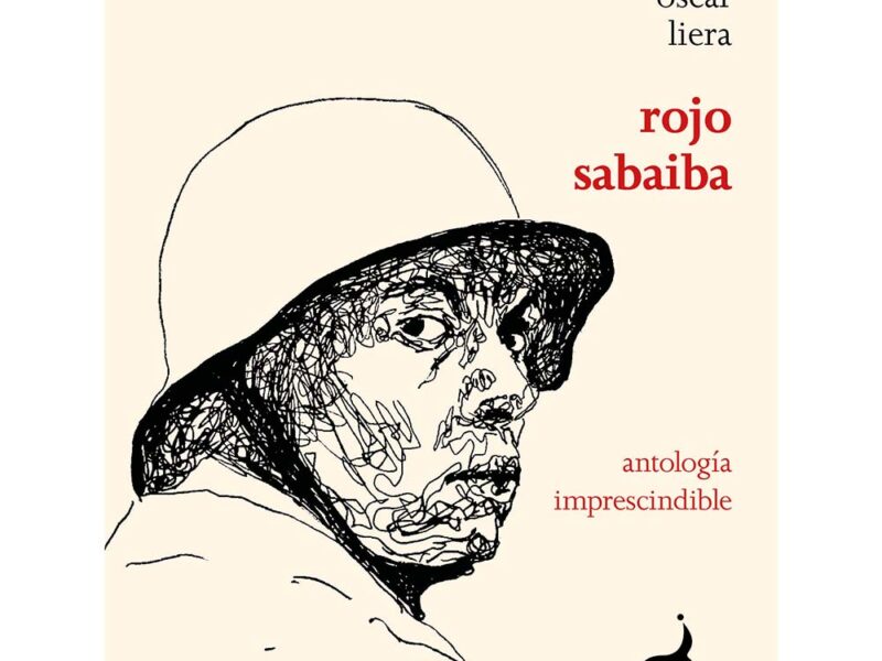 Ediciones del Bufón publica Rojo Sabaiba, una antología imprescindible de Óscar Liera en España