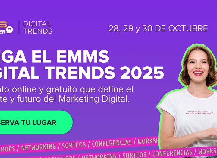 El evento que anticipa el futuro del Marketing Digital ya tiene fecha: el EMMS Digital Trends 2025 llega este 28, 29 y 30 de octubre.