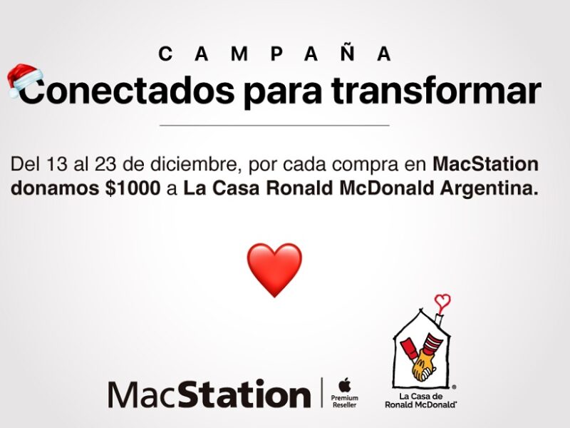 Esta Navidad MacStation y Casa Ronald Argentina presentan la campaña solidaria ‘Conectados para Transformar”