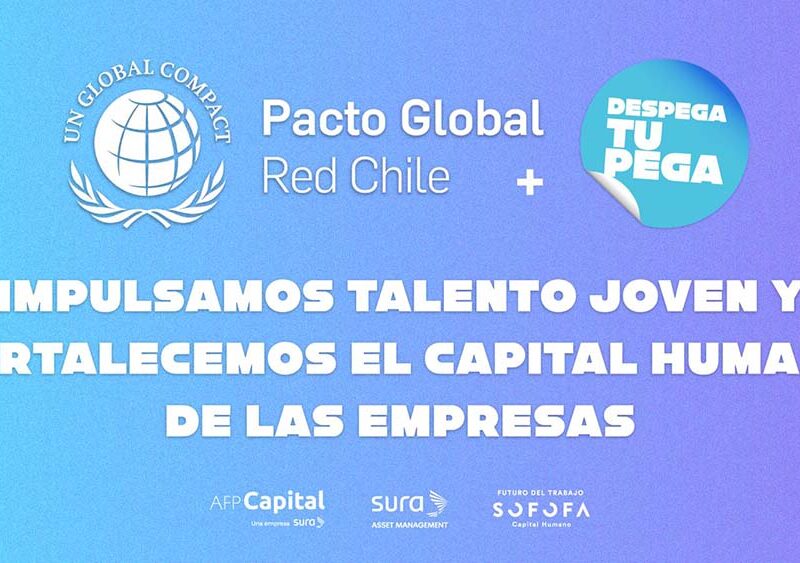 Pacto Global Chile se une al programa ‘Despega tu pega’ para impulsar empleo juvenil en Chile