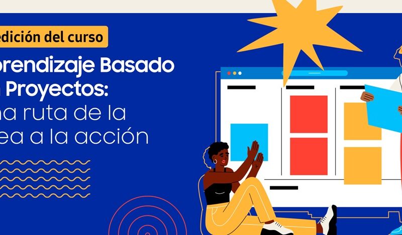 Samsung abre inscripciones para la 2ª edición del curso sobre Aprendizaje Basado en Proyectos para docentes de América Latina