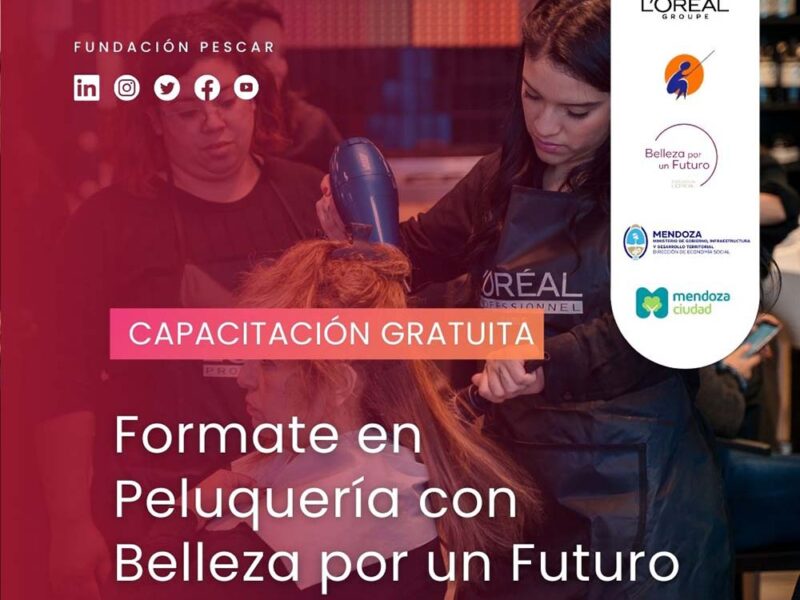 Belleza por un Futuro vuelve a Mendoza por segundo año consecutivo con su curso gratuito de peluquería que tiene el propósito de la inserción laboral en belleza a personas en contextos de vulnerabilidad socioeconómica