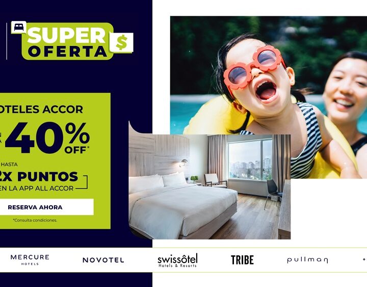Accor lanza Super Oferta con descuentos de hasta 40% en hoteles en América