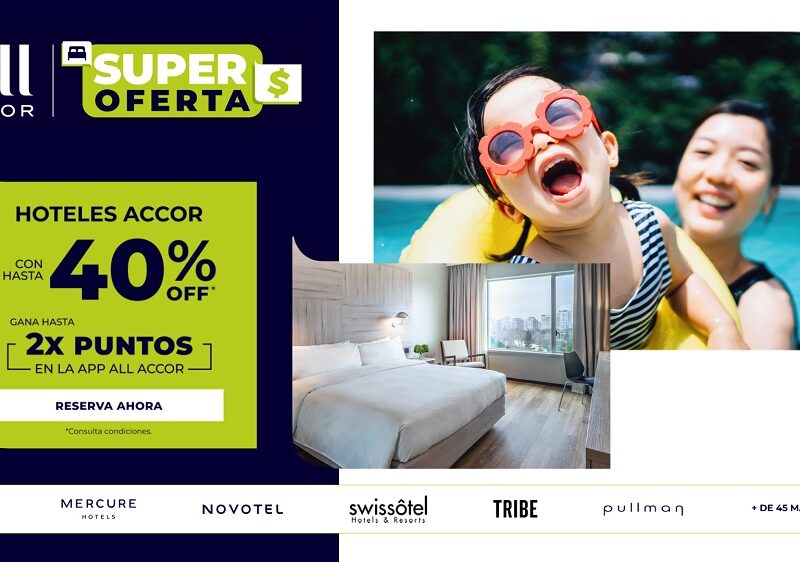 Accor lanza Super Oferta con descuentos de hasta 40% en hoteles en América
