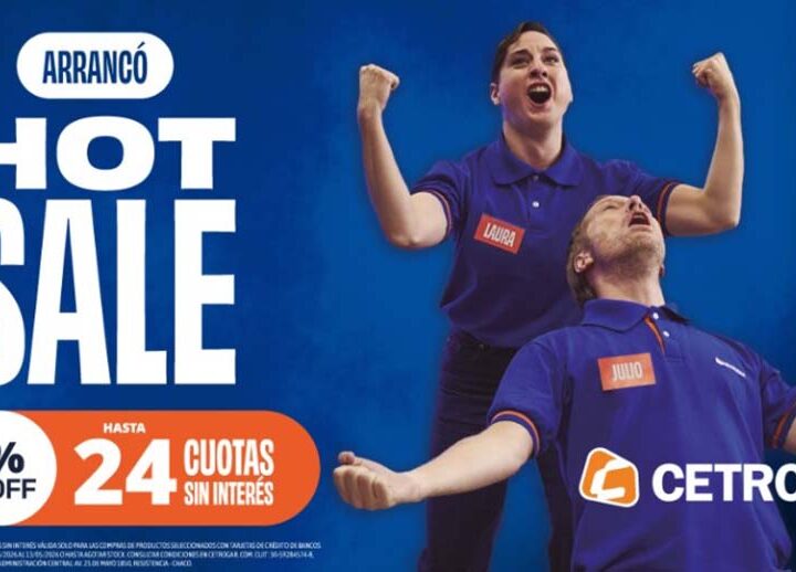 Llegó el Hot Sale 2026: la empresa que te da 24 cuotas sin interés es Cetrogar
