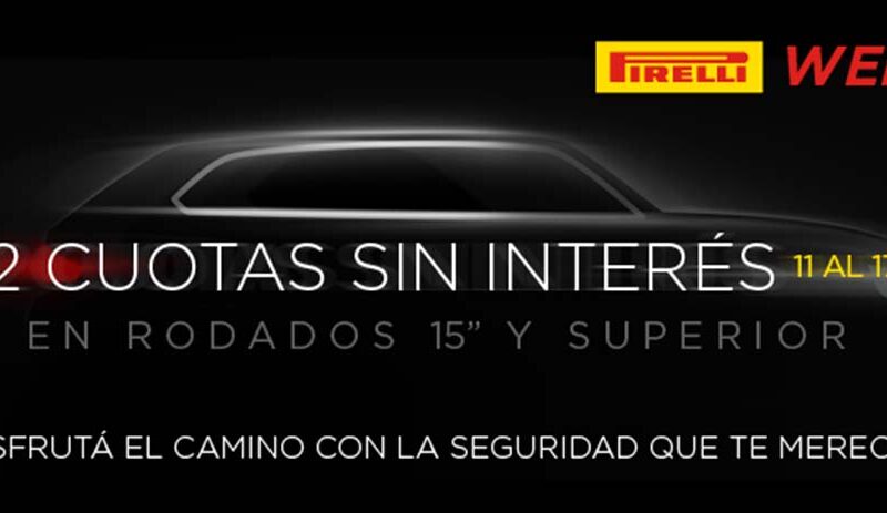Pirelli presenta la “Pirelli Week”: tus neumáticos con 12 cuotas sin interés en todo el país