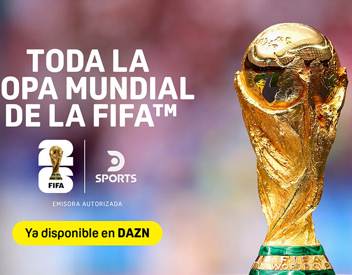 DAZN incorpora la señal DSPORTS, emisora autorizada de la Copa Mundial FIFA 2026™, en cinco países de Latinoamérica