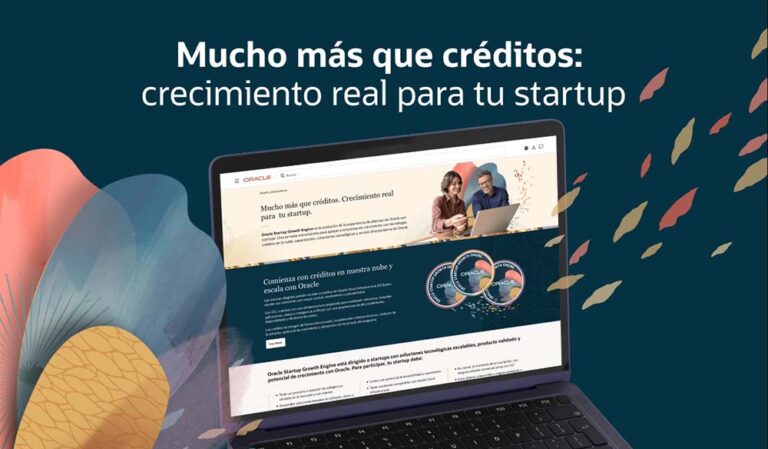 Oracle anuncia Startup Growth Engine para ayudar a empresas de alto crecimiento a desarrollarse y escalar dentro de su ecosistema global