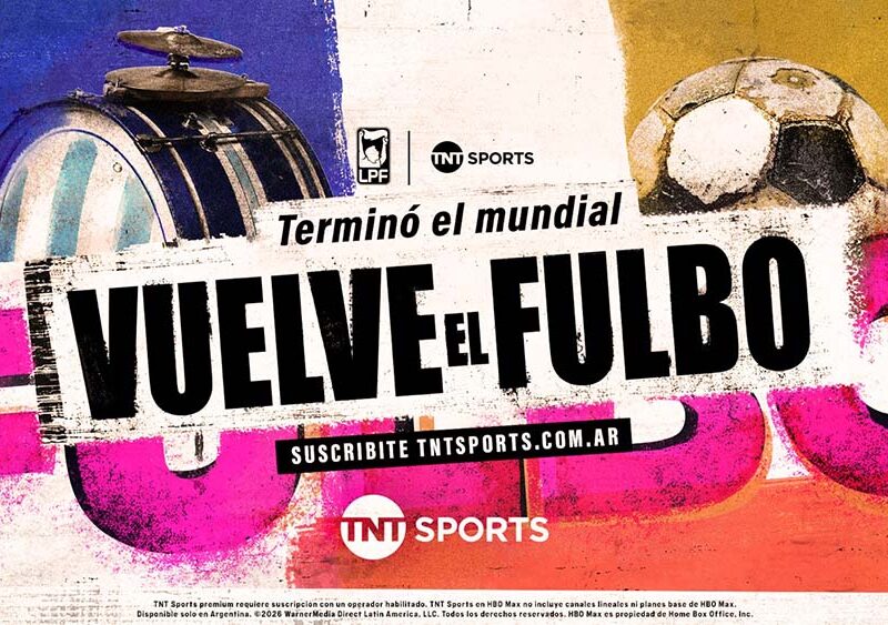 “Terminó el mundial, vuelve el Fulbo”, la campaña de TNT Sports en el regreso del fútbol argentino