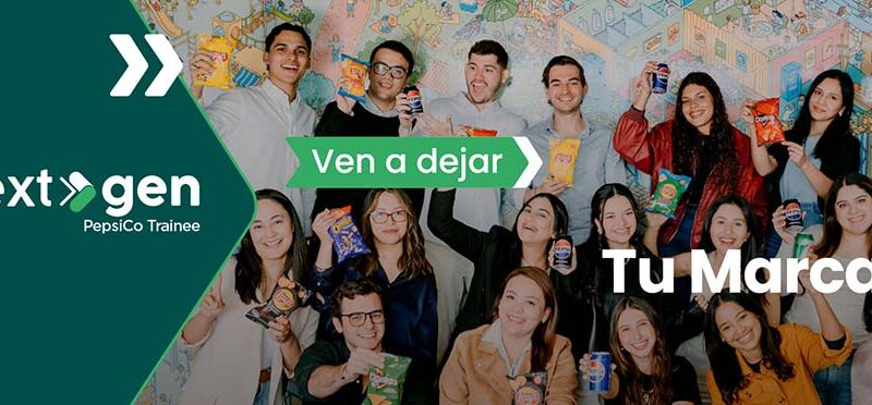 PepsiCo vuelve a apostar por el talento joven con la 8va edición de Next Gen