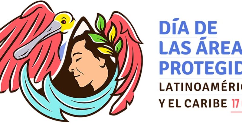 Día de las Áreas Protegidas de Latinoamérica y el Caribe cada 17 de octubre